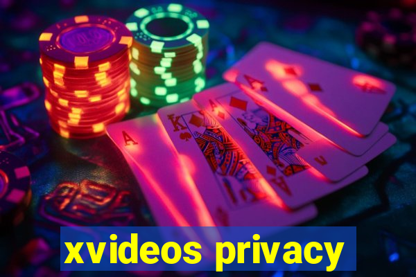 xvideos privacy